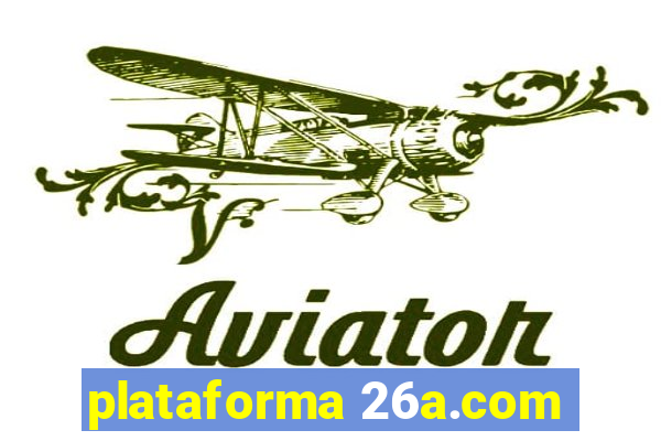 plataforma 26a.com